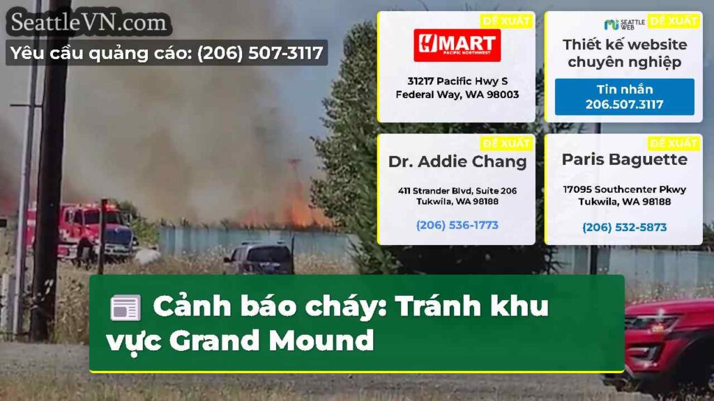 Cảnh báo cháy: Tránh khu vực Grand Mound