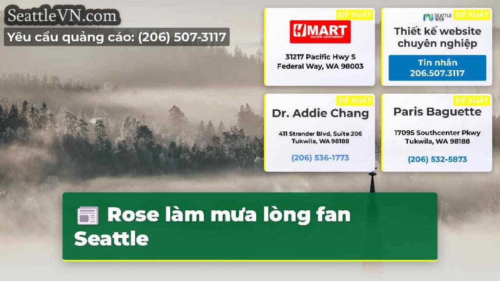 Rose làm mưa lòng fan Seattle