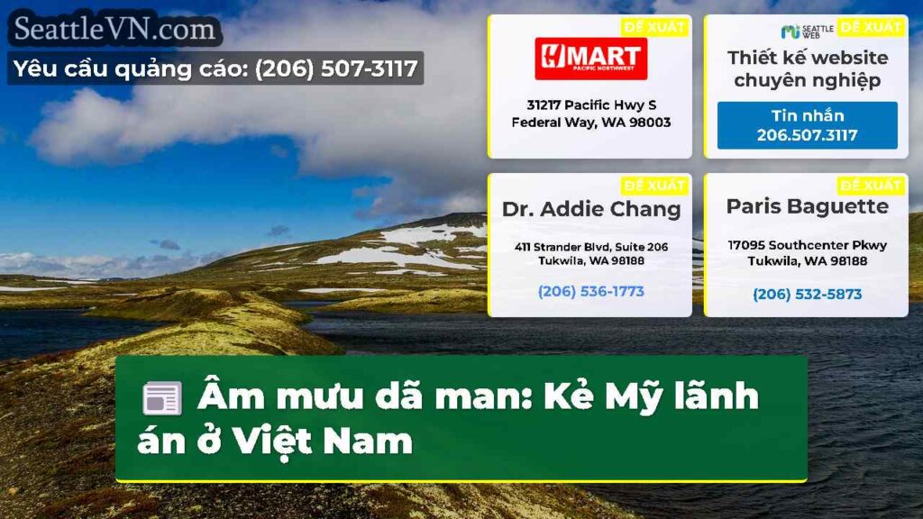 Âm mưu dã man: Kẻ Mỹ lãnh án ở Việt Nam