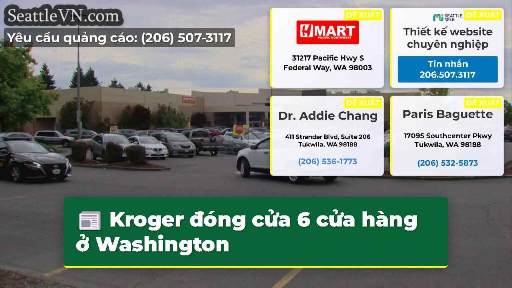 Kroger đóng cửa 6 cửa hàng ở Washington