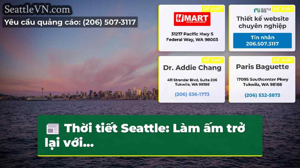 Thời tiết Seattle: Làm ấm trở lại với...