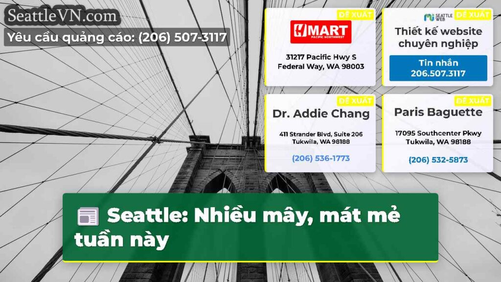 Seattle: Nhiều mây, mát mẻ tuần này