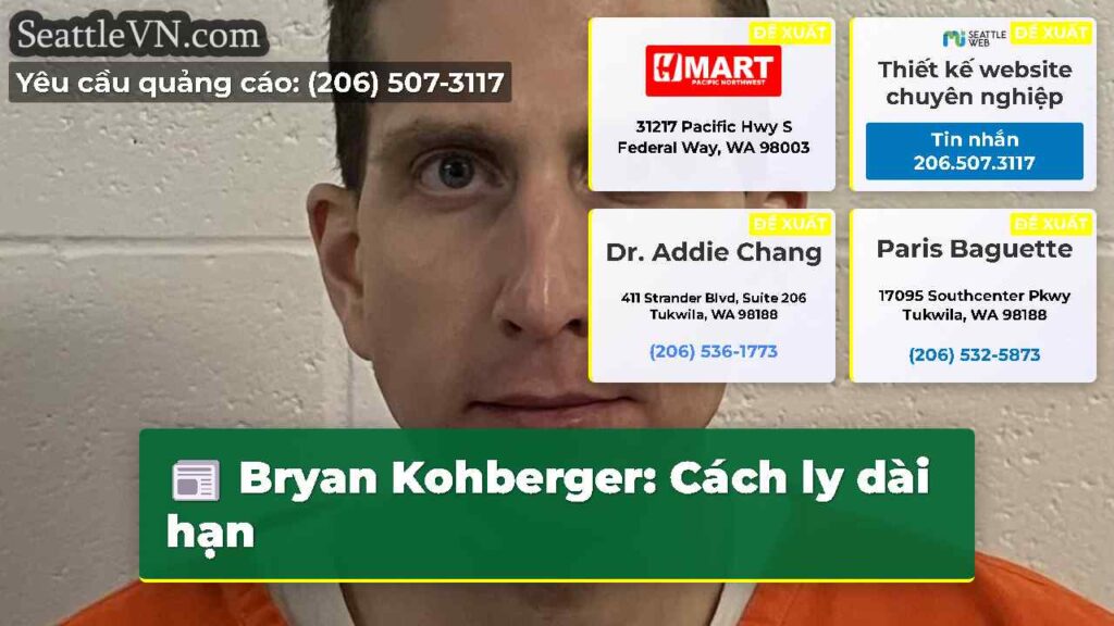 Bryan Kohberger: Cách ly dài hạn