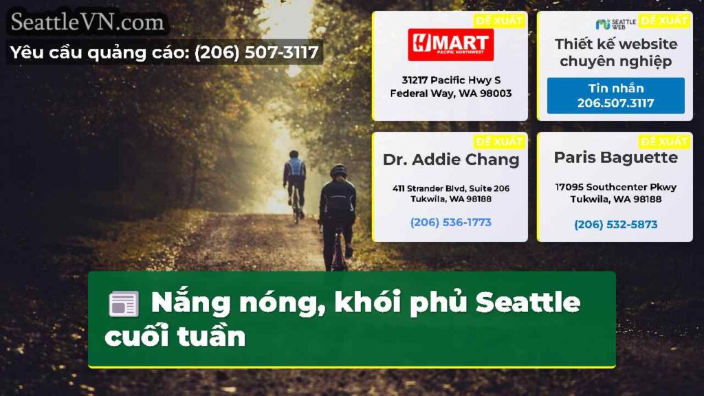 Nắng nóng, khói phủ Seattle cuối tuần