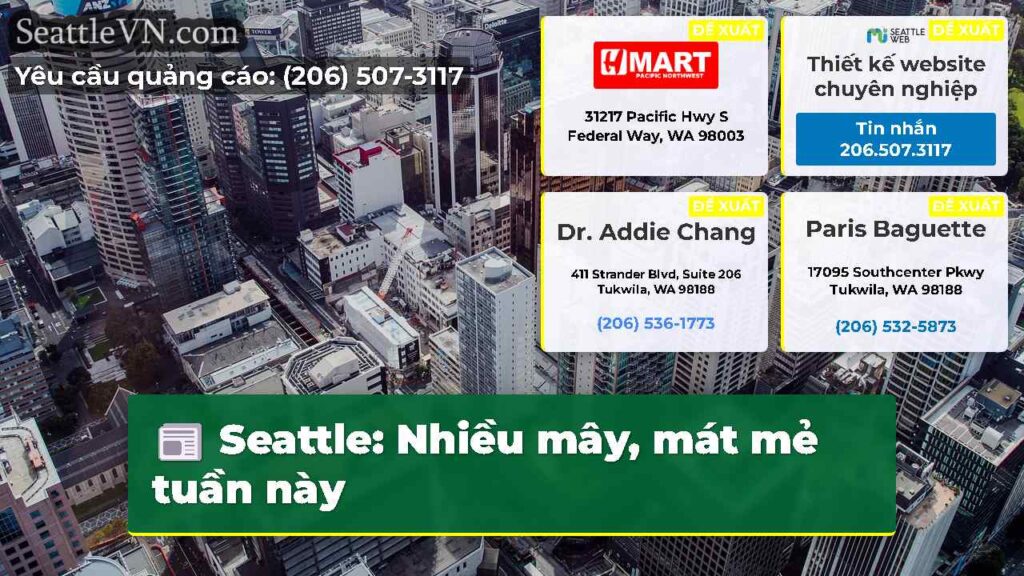 Seattle: Nhiều mây, mát mẻ tuần này