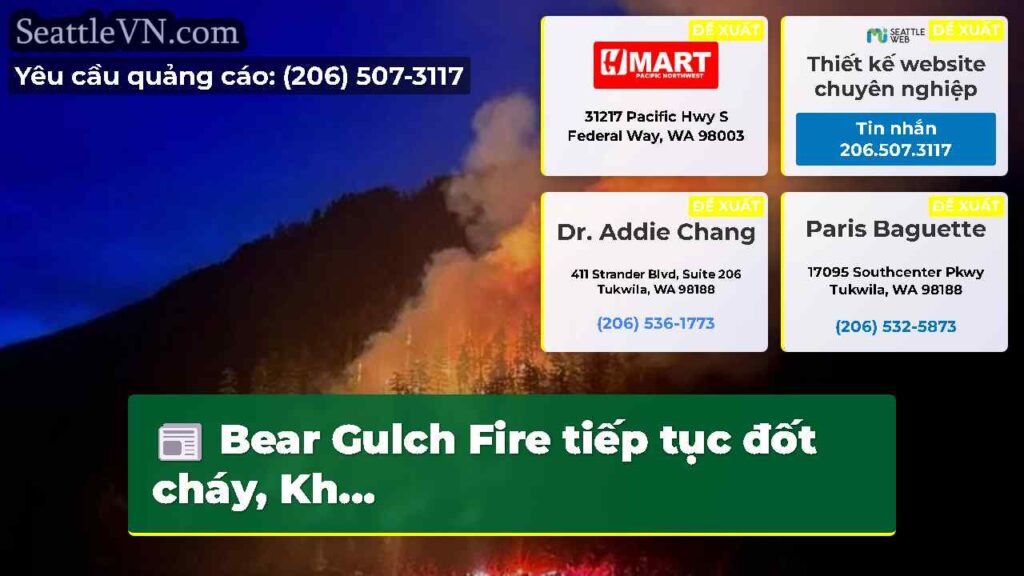 Bear Gulch Fire tiếp tục đốt cháy, Kh...