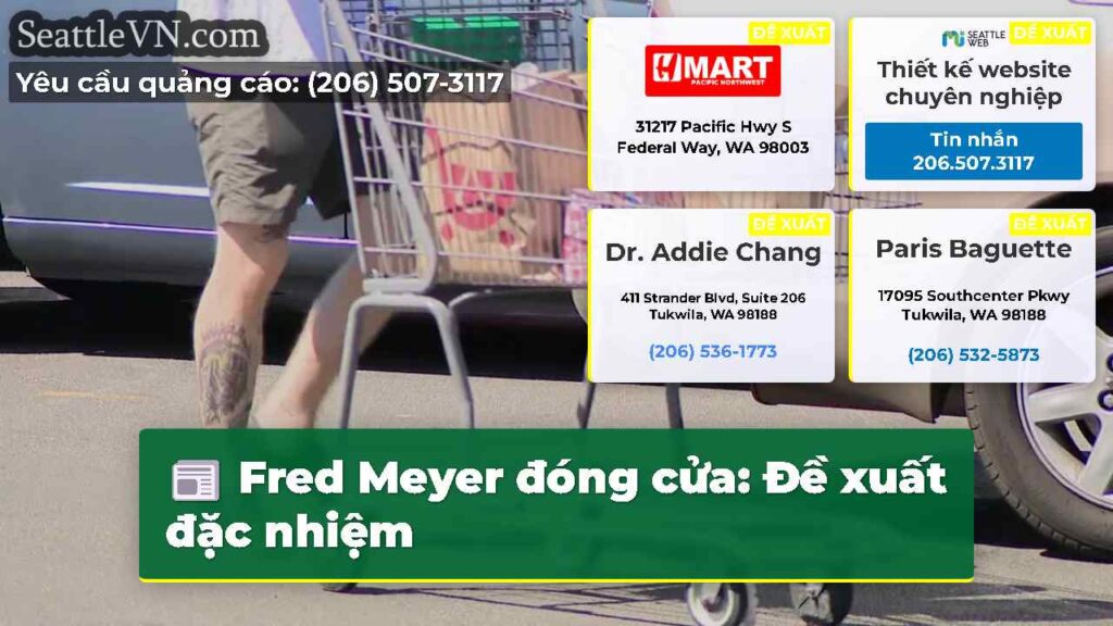 Fred Meyer đóng cửa: Đề xuất đặc nhiệm
