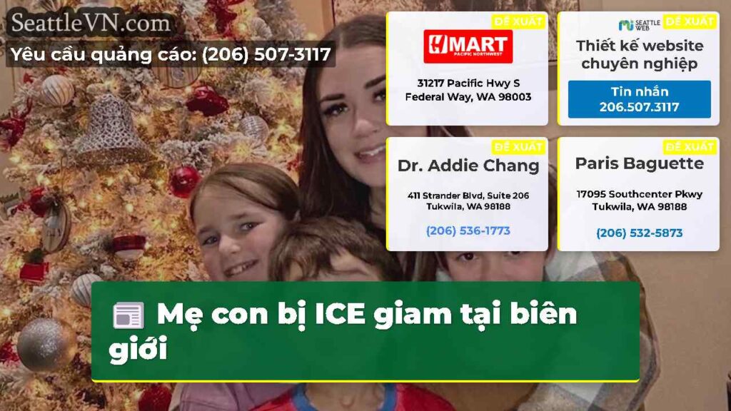 Mẹ con bị ICE giam tại biên giới