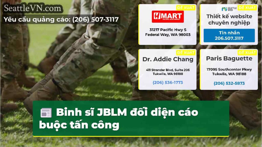Binh sĩ JBLM đối diện cáo buộc tấn công