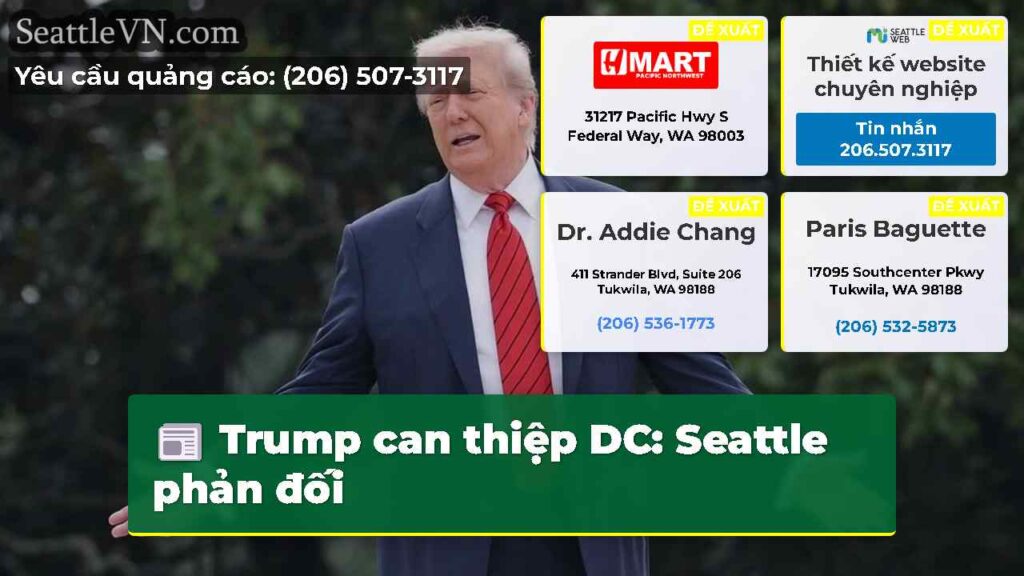 Trump can thiệp DC: Seattle phản đối