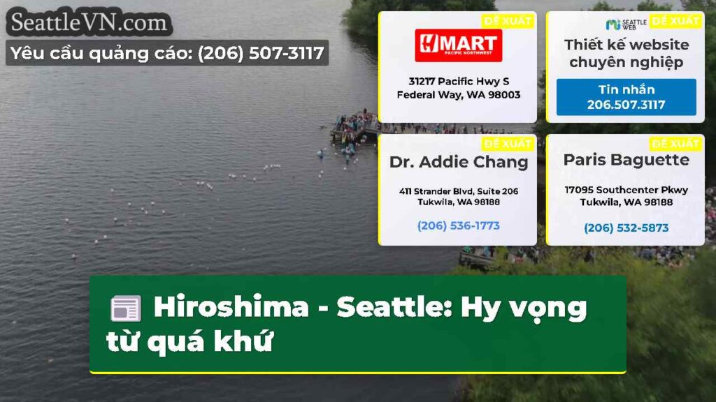 Hiroshima - Seattle: Hy vọng từ quá khứ