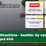 Hiroshima – Seattle Hy vọng từ quá khứ