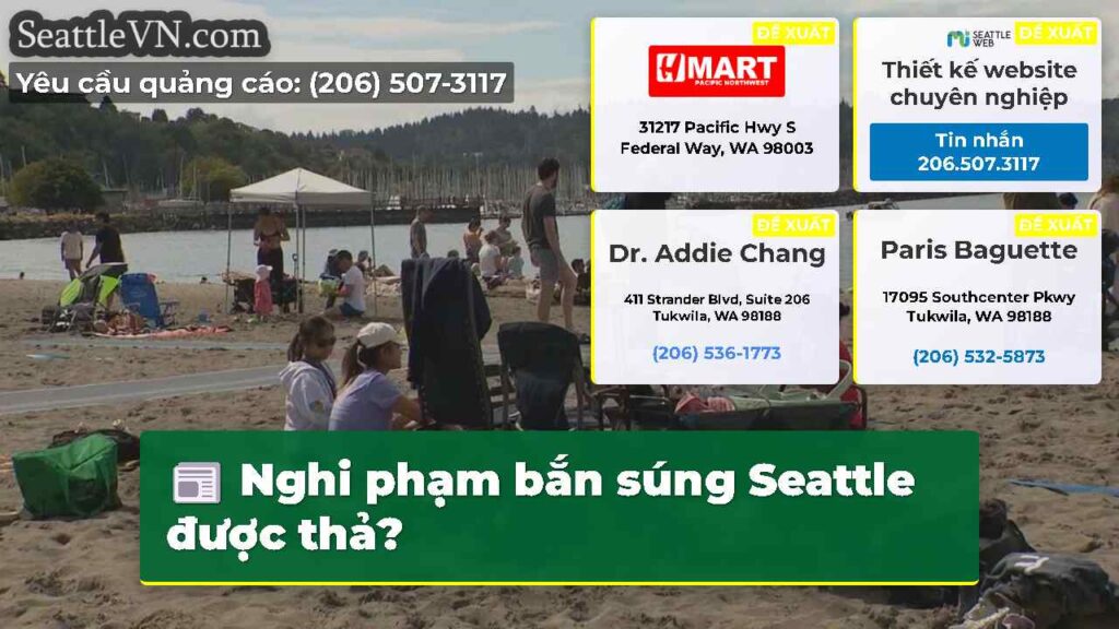 Nghi phạm bắn súng Seattle được thả?