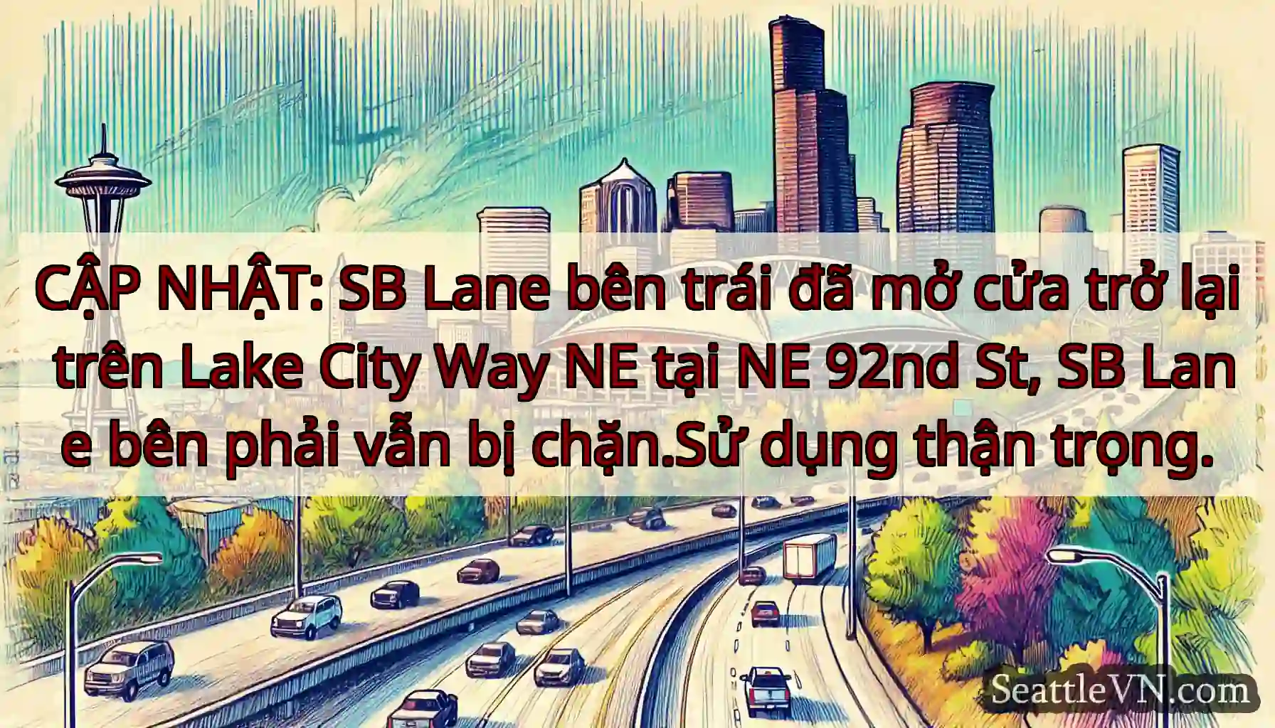 CẬP NHẬT: SB Lane bên trái đã mở cửa trở lại trên