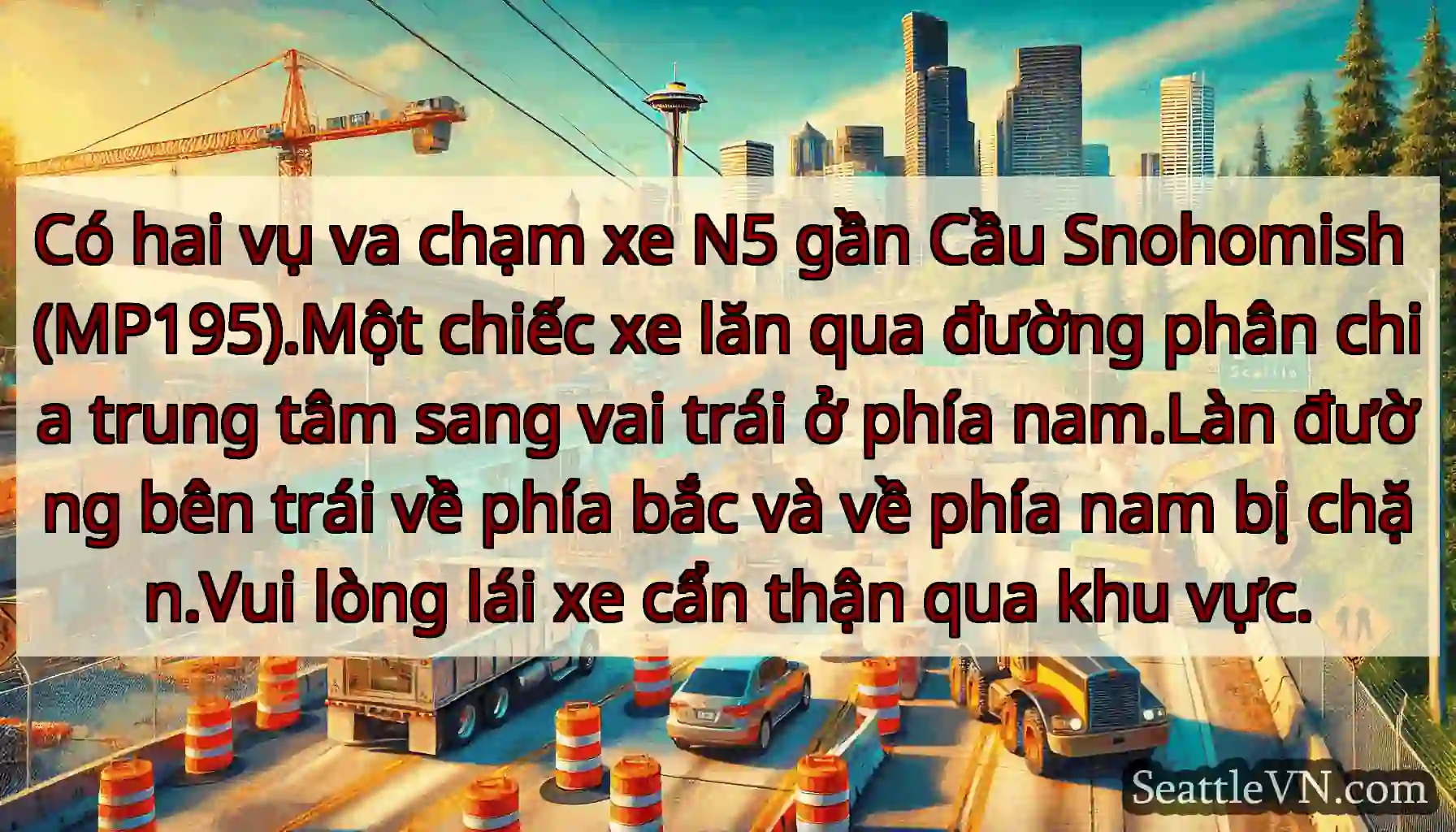Có hai vụ va chạm xe N5 gần Cầu Snohomish