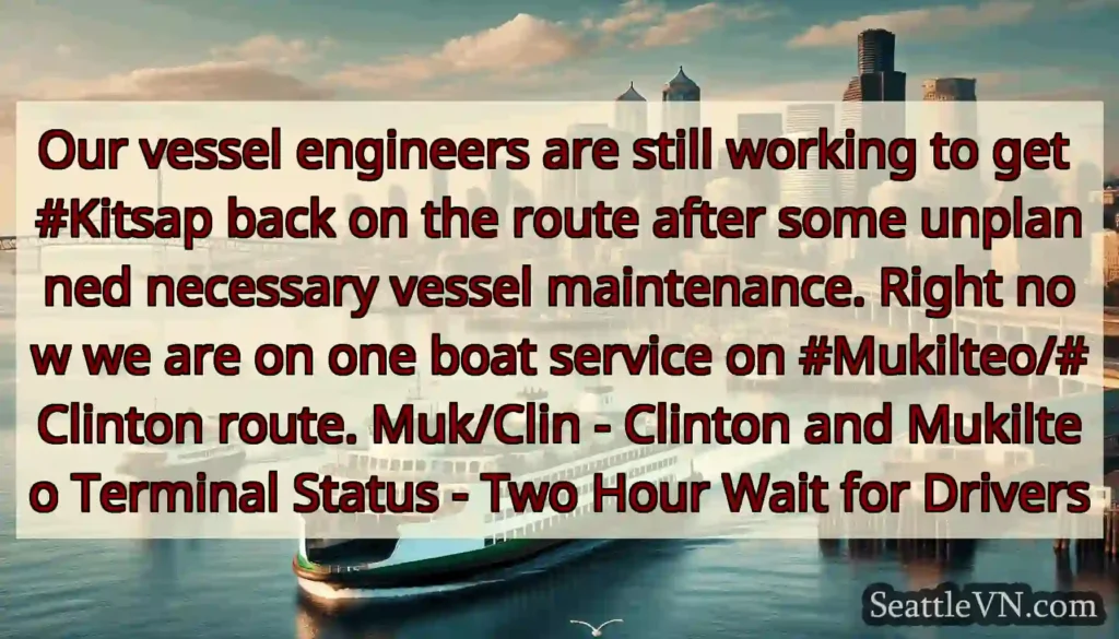 Our vessel engineers are still working to get