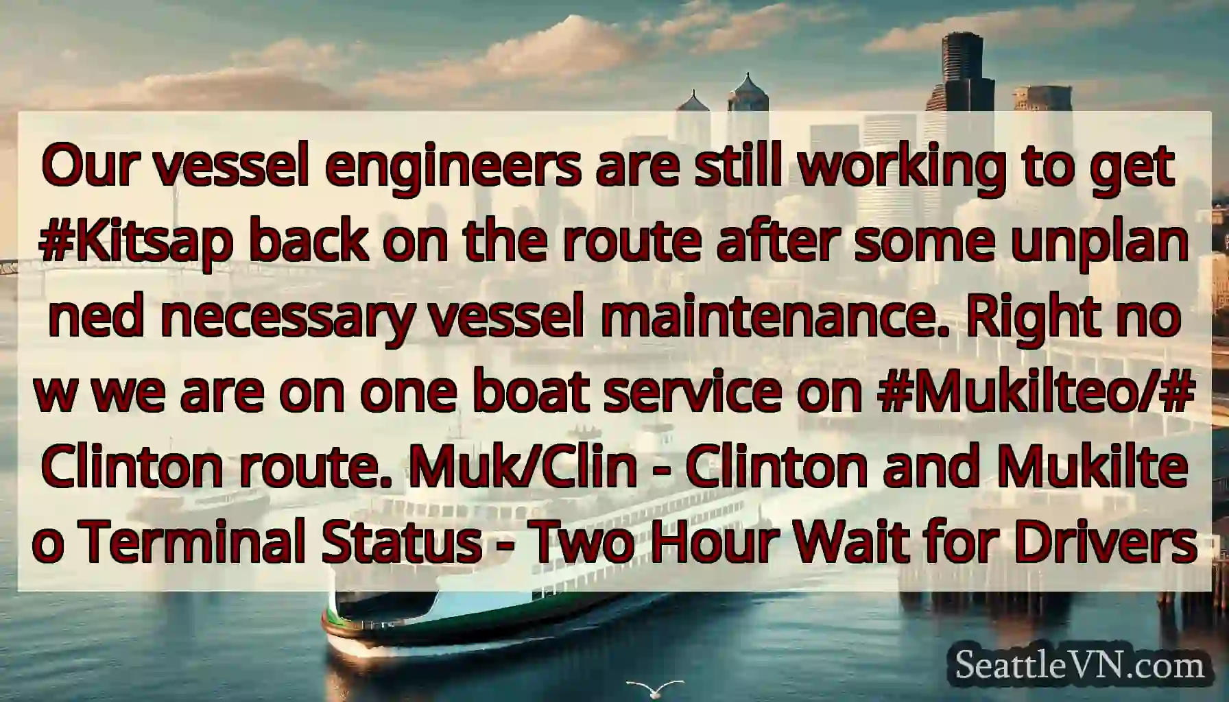 Our vessel engineers are still working to get