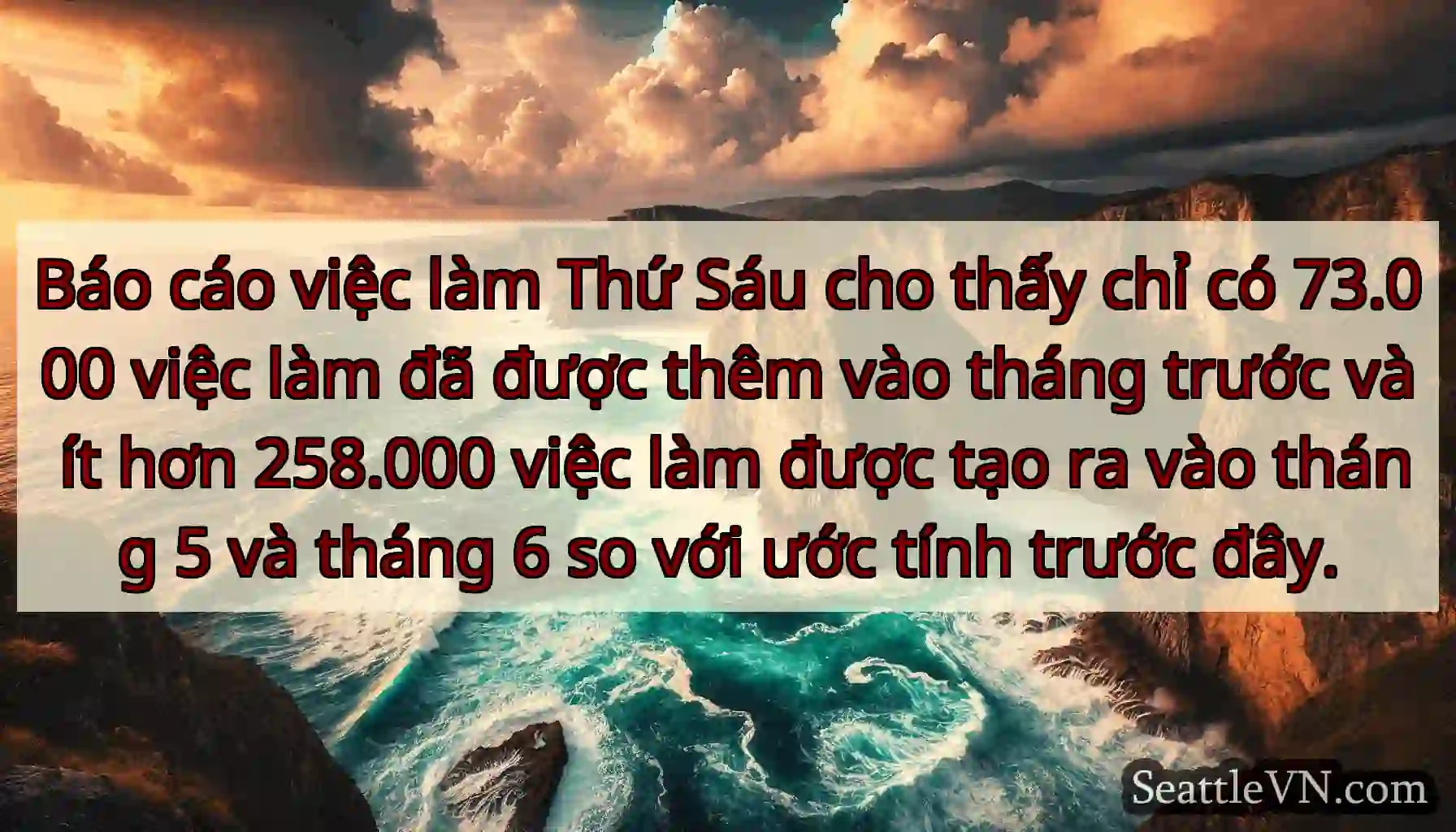 Báo cáo việc làm Thứ Sáu cho thấy chỉ có 73.000