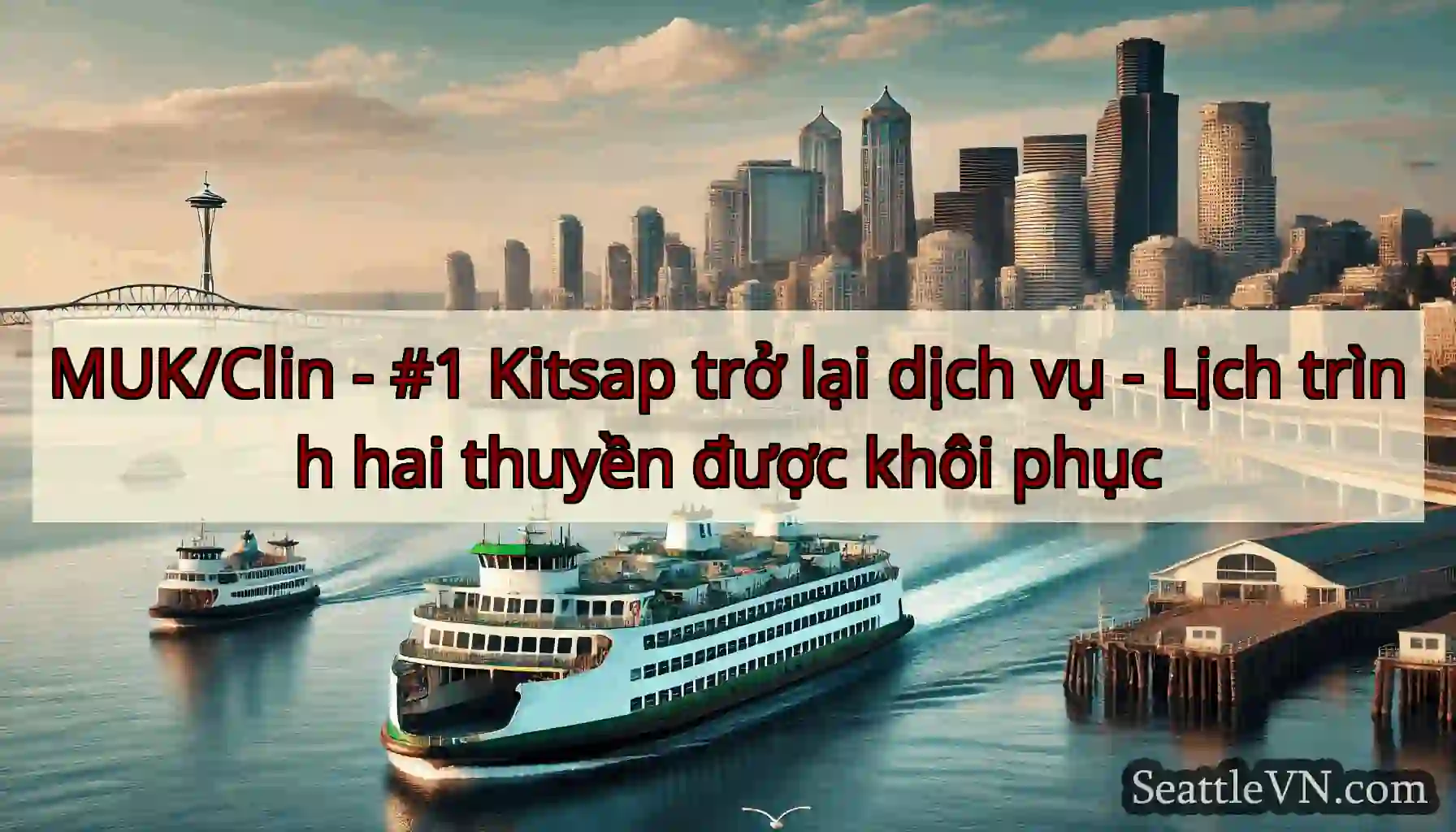 MUK/Clin - #1 Kitsap trở lại dịch vụ - Lịch trình