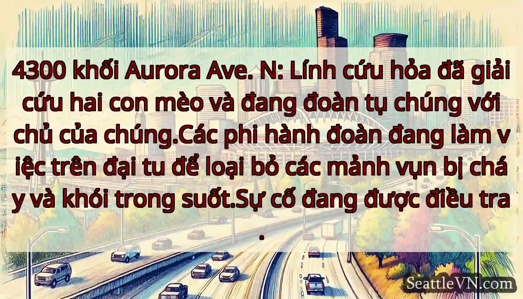 4300 khối Aurora Ave. N: Lính cứu hỏa đã giải cứu