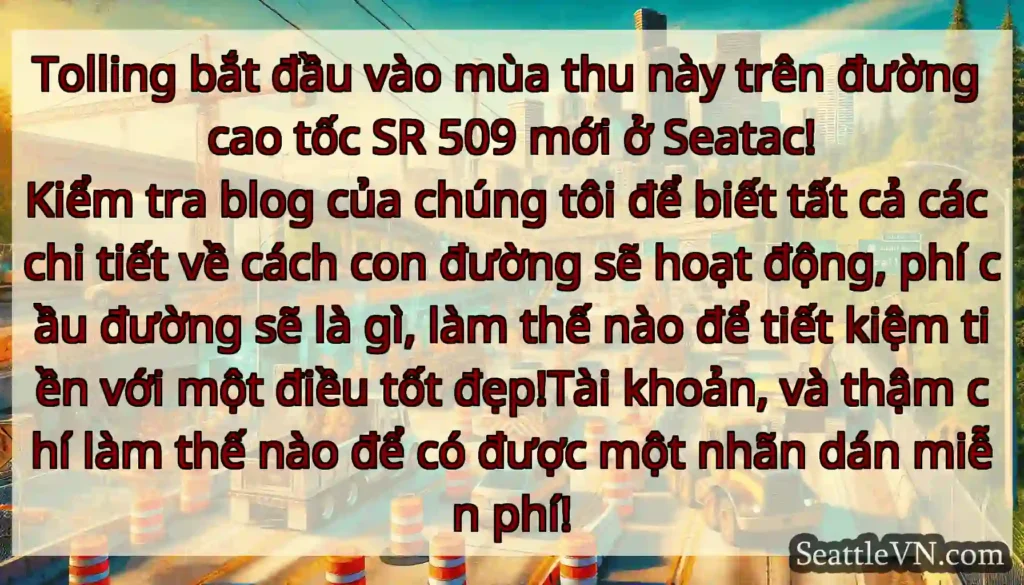 Tolling bắt đầu vào mùa thu này trên đường cao