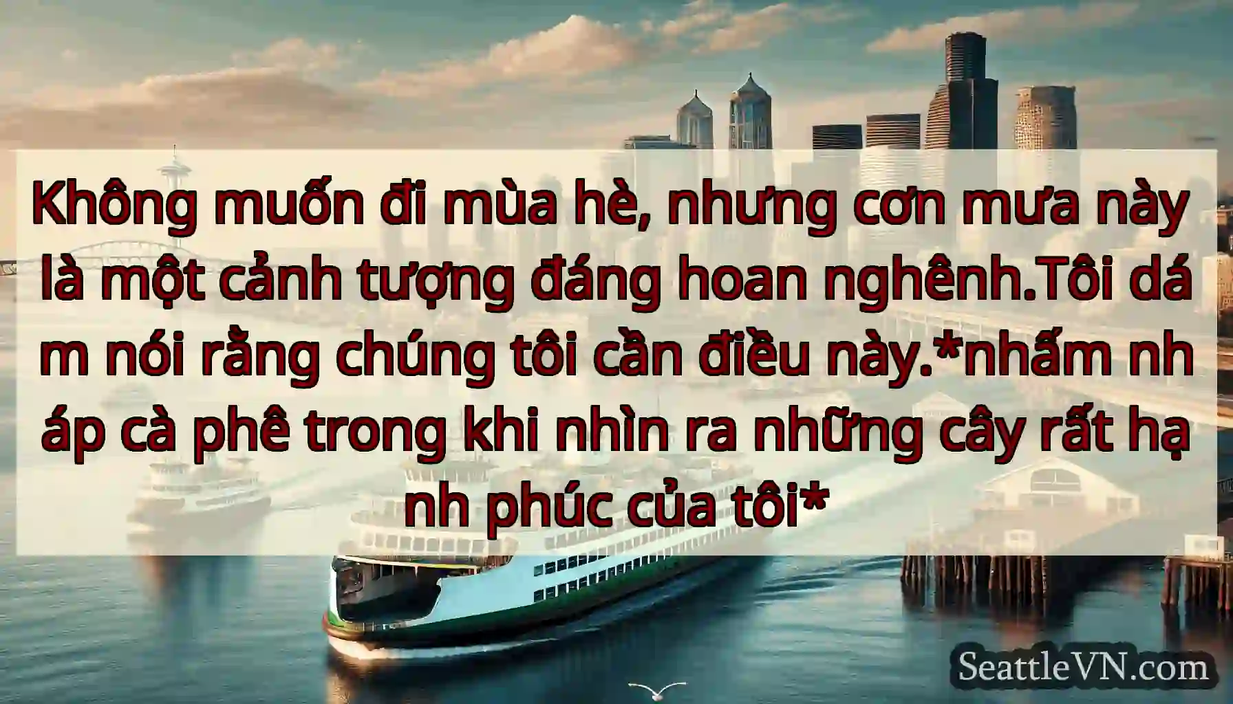 Không muốn đi mùa hè, nhưng cơn mưa này là một