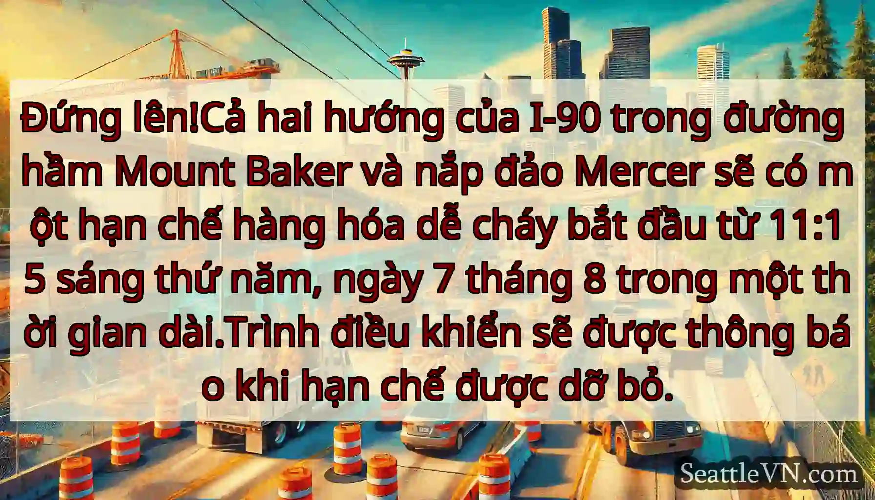 Đứng lên!Cả hai hướng của I-90 trong đường hầm