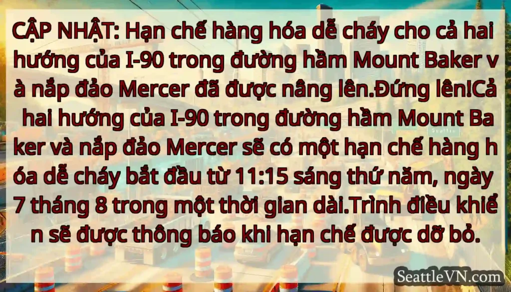 CẬP NHẬT: Hạn chế hàng hóa dễ cháy cho cả hai