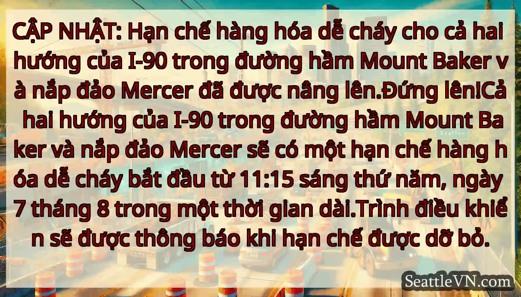 CẬP NHẬT: Hạn chế hàng hóa dễ cháy cho cả hai