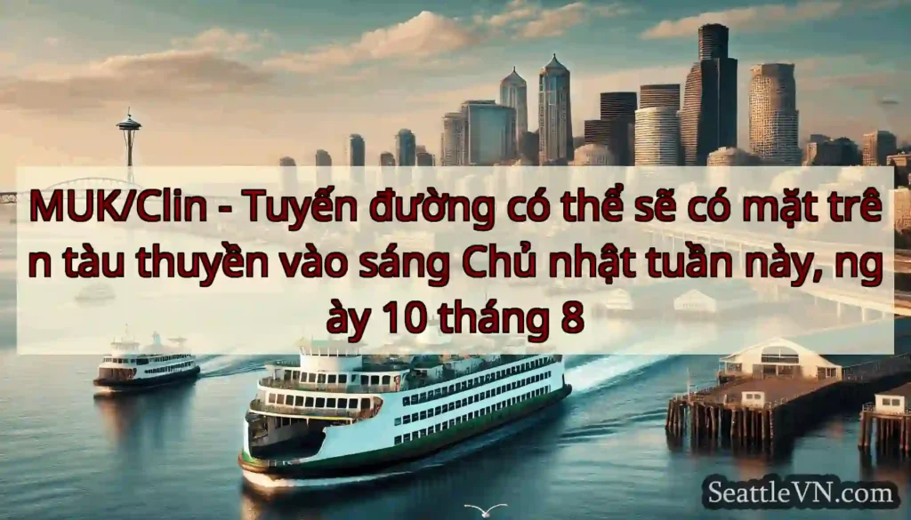 MUK/Clin - Tuyến đường có thể sẽ có mặt trên tàu