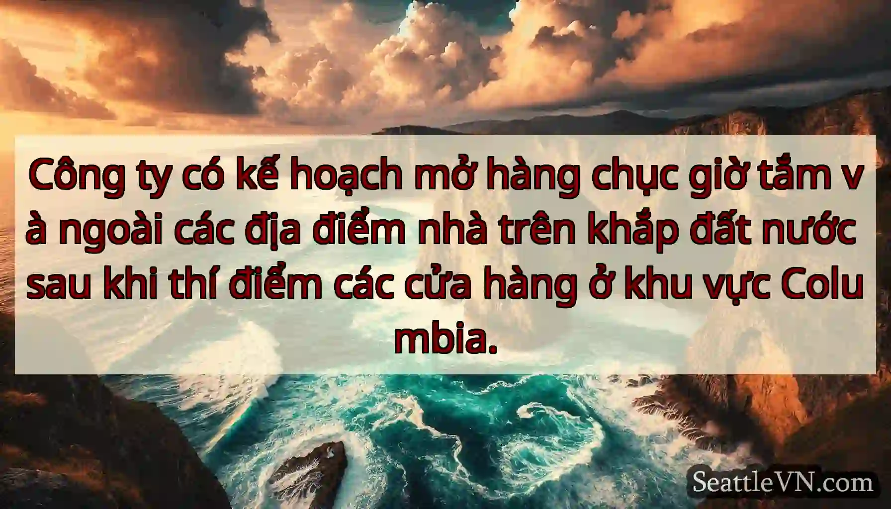 Công ty có kế hoạch mở hàng chục giờ tắm và ngoài