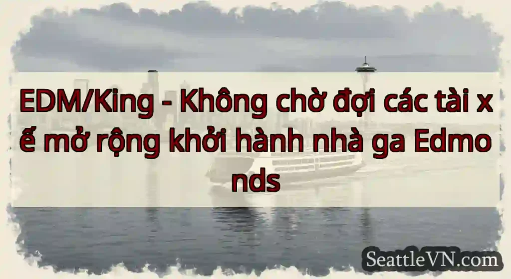 EDM/King - Không chờ đợi các tài xế mở rộng khởi