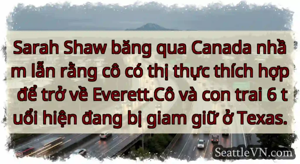 Sarah Shaw băng qua Canada nhầm lẫn rằng cô có