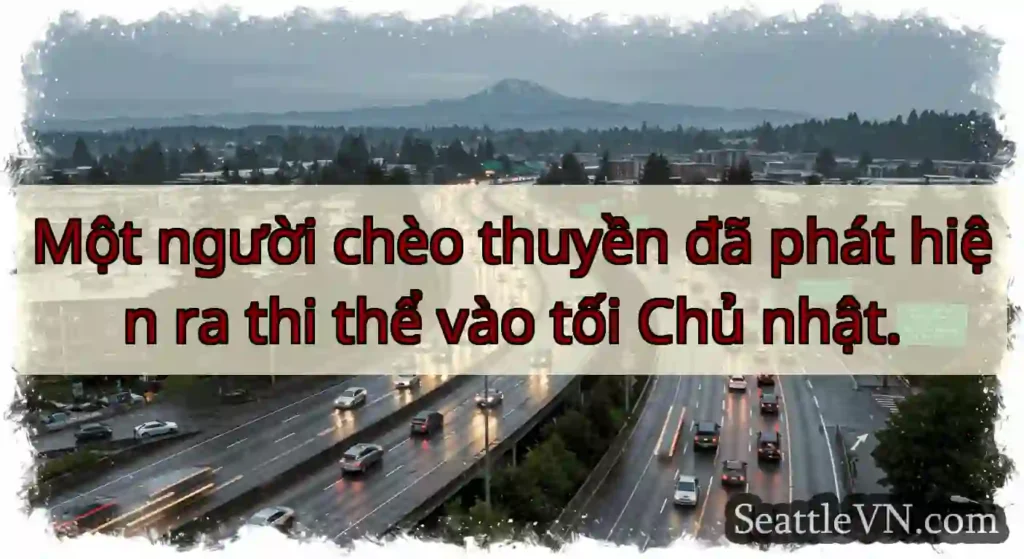 Một người chèo thuyền đã phát hiện ra thi thể vào