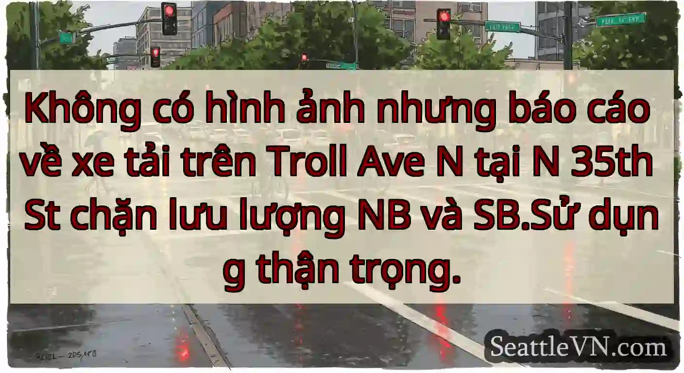 Không có hình ảnh nhưng báo cáo về xe tải trên