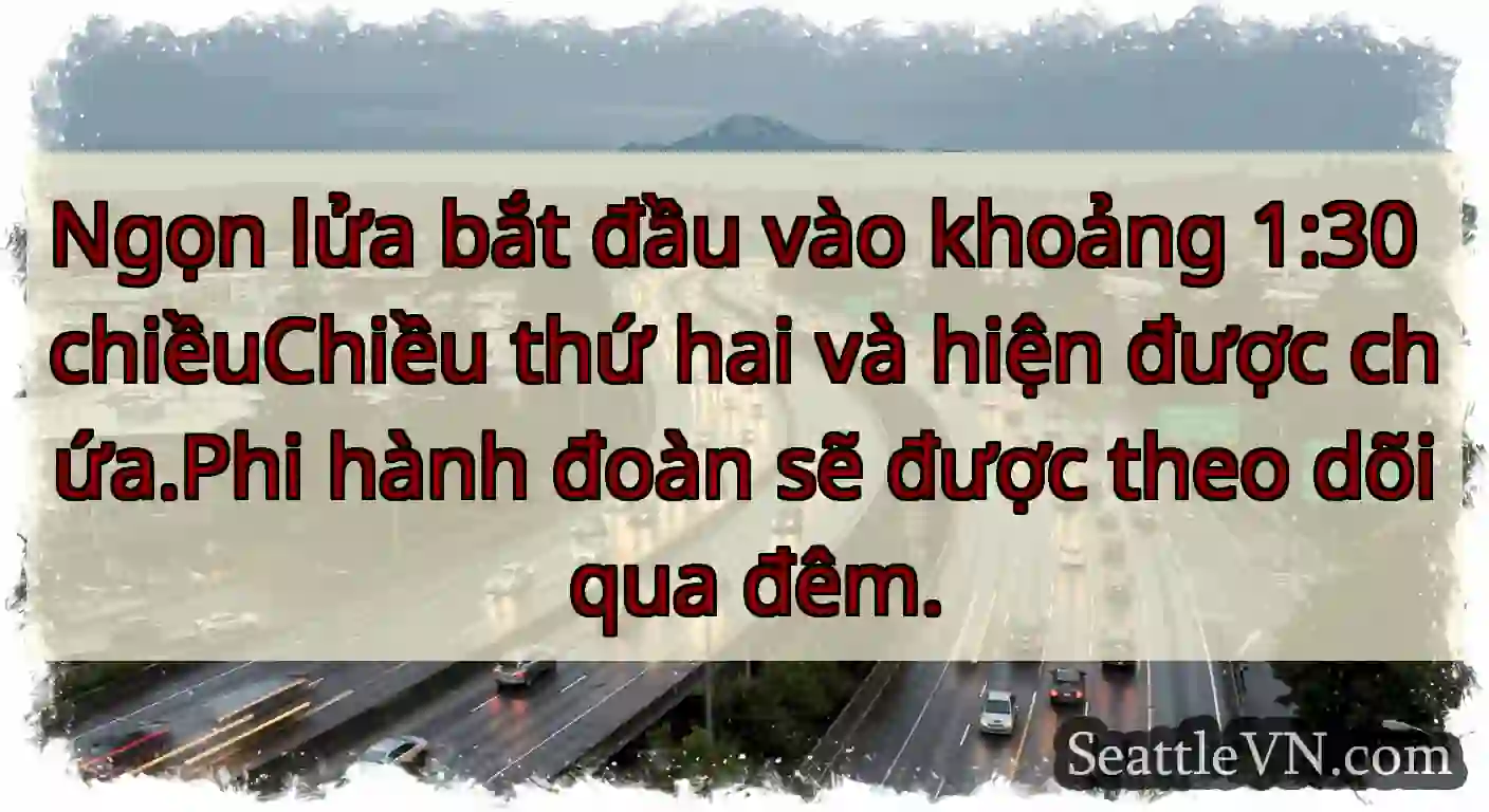 Ngọn lửa bắt đầu vào khoảng 1:30 chiềuChiều thứ