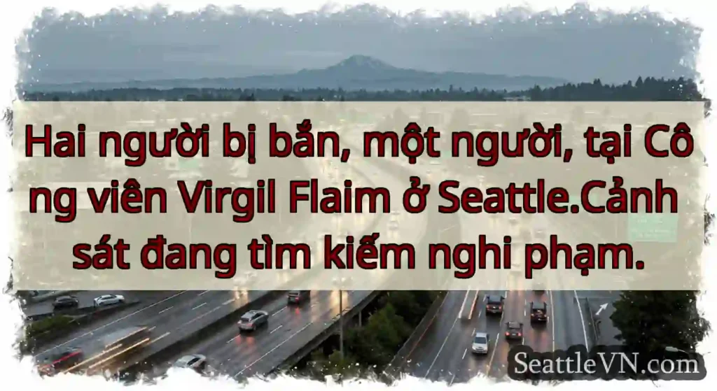 Hai người bị bắn, một người, tại Công viên Virgil