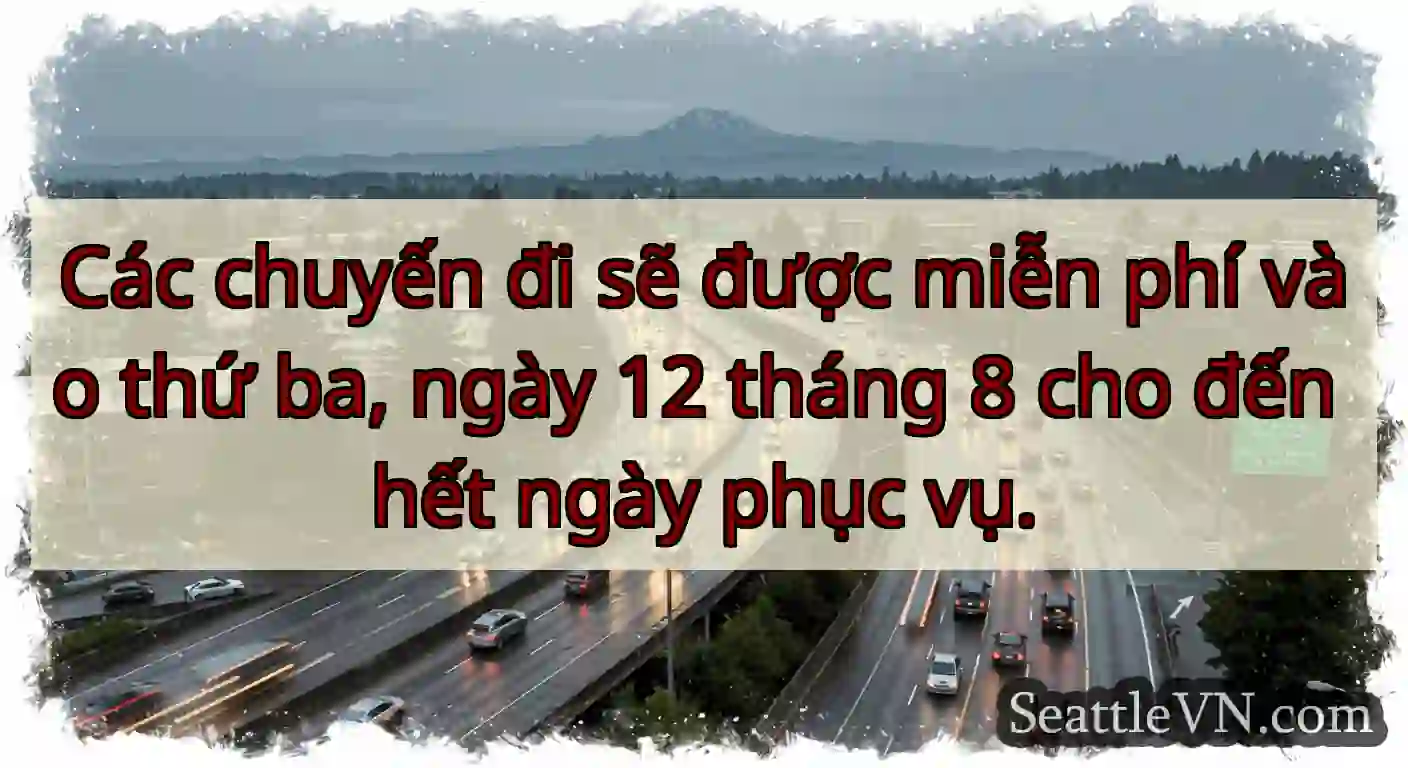 Các chuyến đi sẽ được miễn phí vào thứ ba, ngày