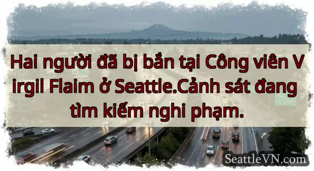 Hai người đã bị bắn tại Công viên Virgil Flaim ở