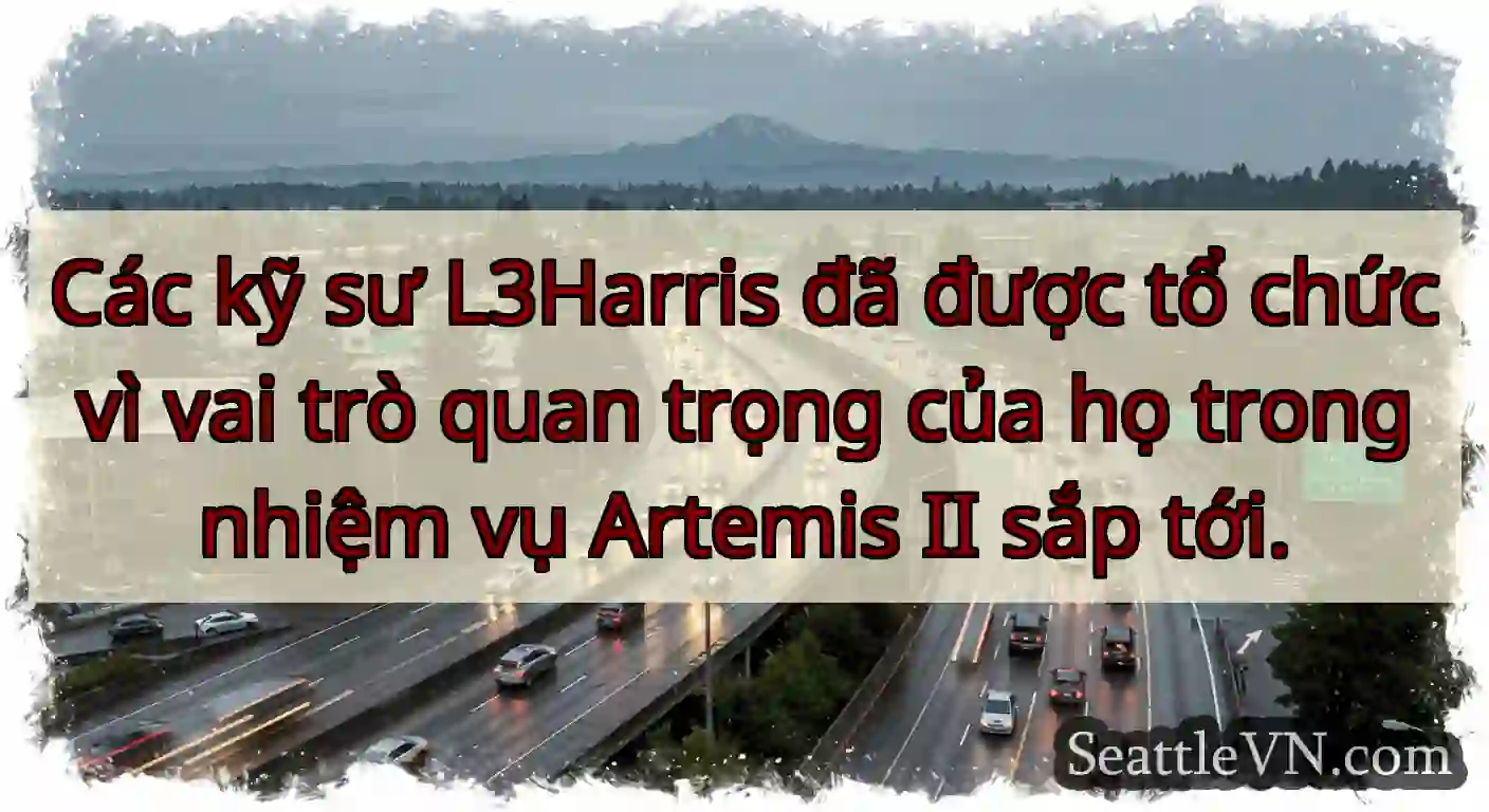 Các kỹ sư L3Harris đã được tổ chức vì vai trò