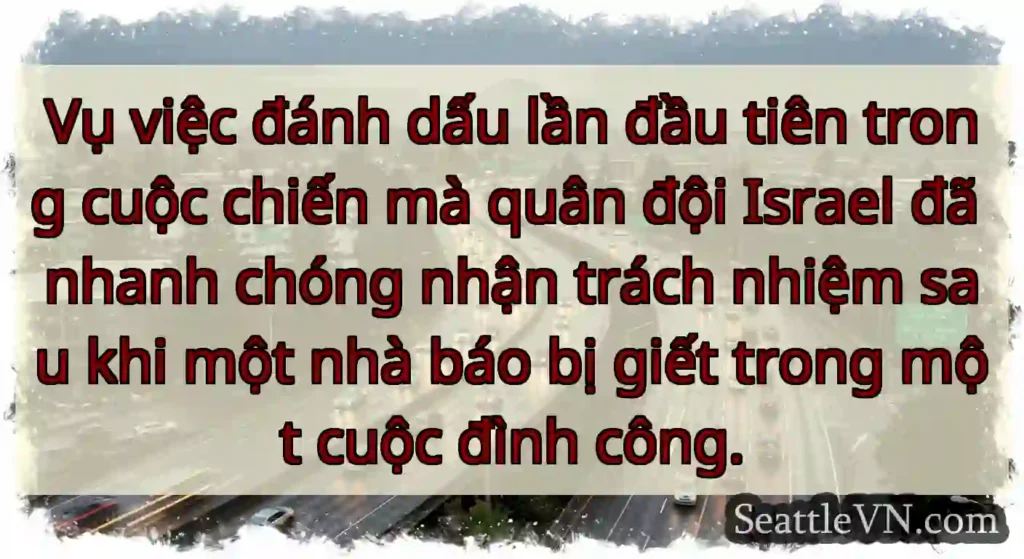 Vụ việc đánh dấu lần đầu tiên trong cuộc chiến mà