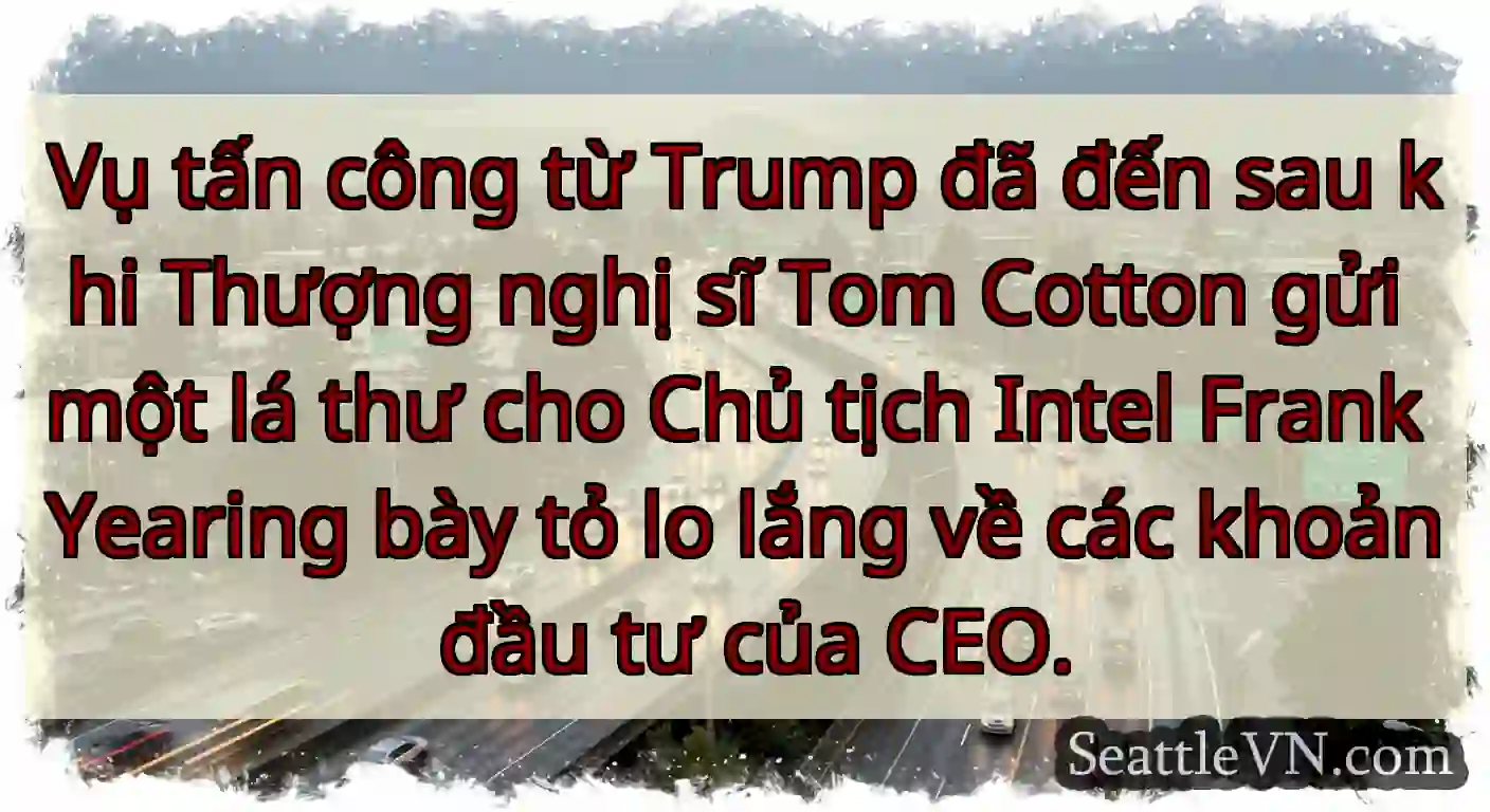 Vụ tấn công từ Trump đã đến sau khi Thượng nghị