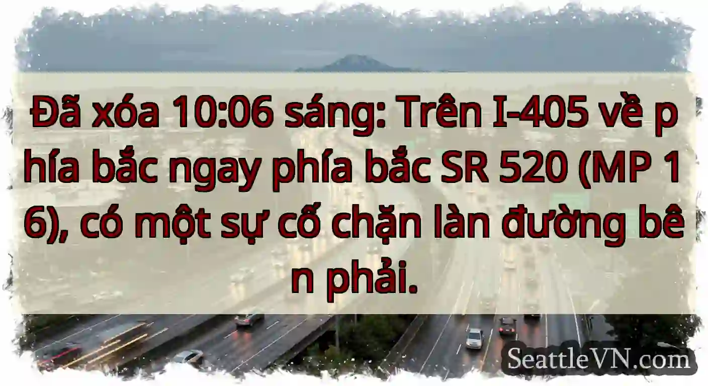 Đã xóa 10:06 sáng: Trên I-405 về phía bắc ngay
