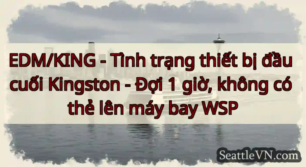 EDM/KING - Tình trạng thiết bị đầu cuối Kingston