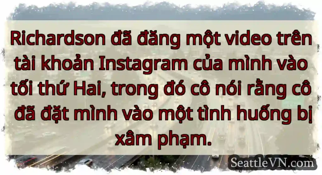 Richardson đã đăng một video trên tài khoản