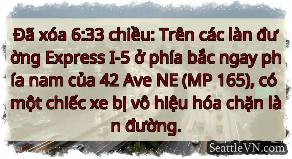 Đã xóa 6:33 chiều: Trên các làn đường Express I-5