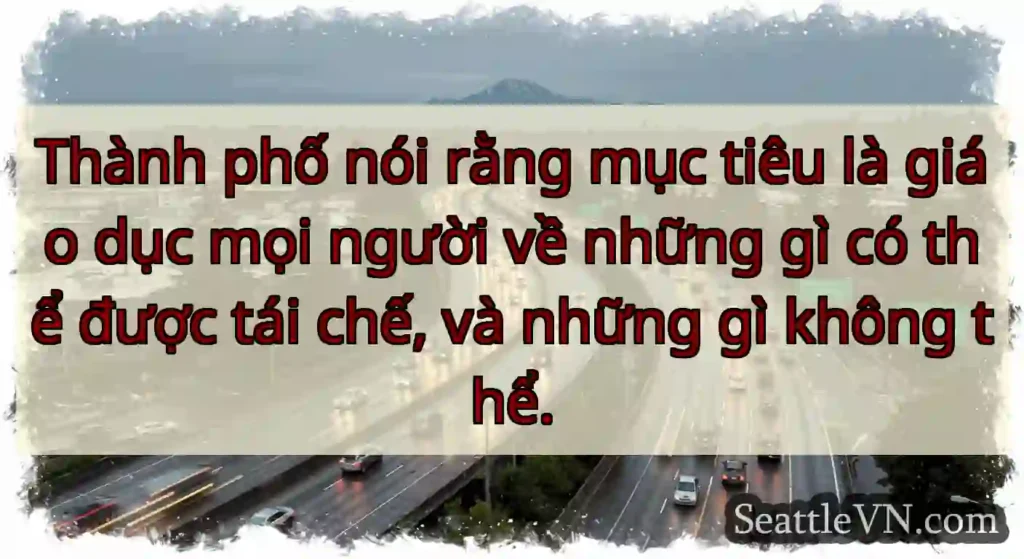 Thành phố nói rằng mục tiêu là giáo dục mọi người