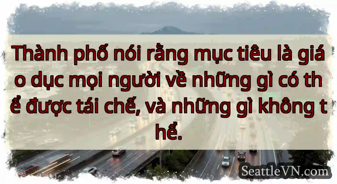 Thành phố nói rằng mục tiêu là giáo dục mọi người