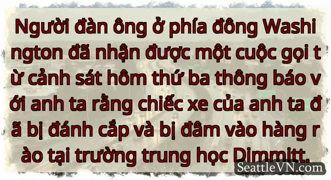 Người đàn ông ở phía đông Washington đã nhận được