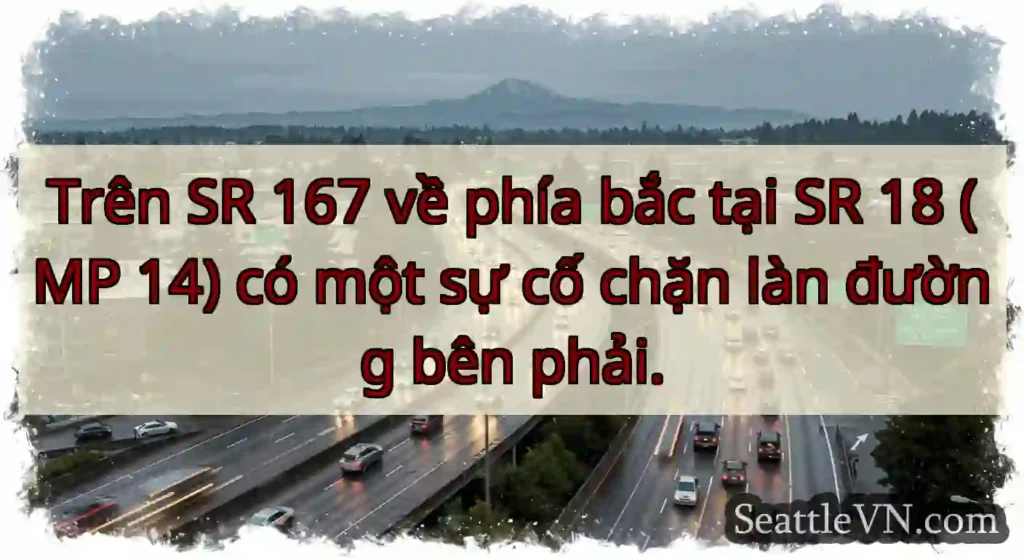 Trên SR 167 về phía bắc tại SR 18 (MP 14) có một